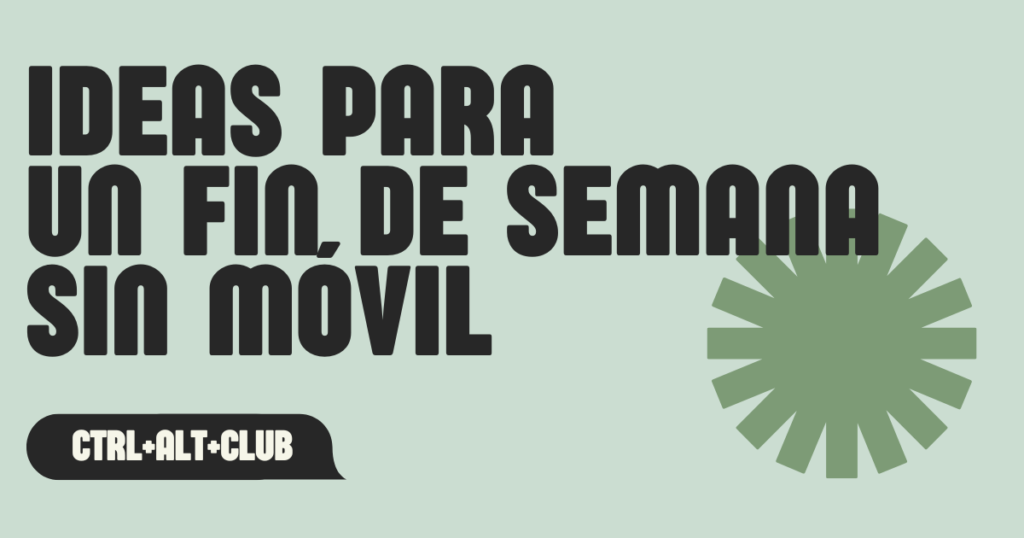ideas para un fin de semana sin móvil y actividades para desconectar de las pantallas